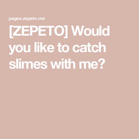 [ZEPETO] Would you like to catch slimes with me? Loose Face Fat, Roblox Baddie, Fun Sleepover Games, Potter Wallpaper, Preppy Things, Cute Couples Texts, Anime Date, Roblox Ideas, Sleepover Games