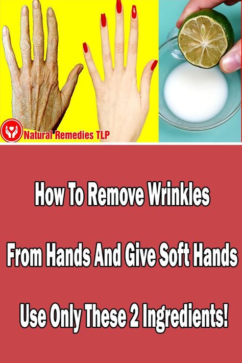 How To Remove Wrinkles From Hands And Give Soft Hands - Use Only These 2 Ingredients! Remove Wrinkles From Hands, Home Remedies For Wrinkles, Wrinkles Hands, Homemade Wrinkle Cream, Wrinkle Remedies, Wrinkle Free Skin, Dental Facts, Skin Care Wrinkles, Natural Anti Aging