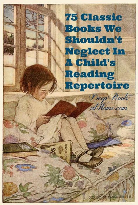 75 Classic Books We Shouldn't Neglect In A Child's Reading Repertoire. These classic books should never be neglected in a child's reading experience. #books #kids #lifestyle #home #family #bookshelf #children #school #reading #readinglist #ideas #tips #homeschool #homeschooling #parenting #parentingtips #happy #motherhood #mother #story #truestory #bookcase #list #grade #preschool #elementary #authors #character #middleschool #fabulous #amazing #bedtime #classroom #bedtimestories #imagination Jessie Willcox Smith, Homeschool Books, Classic Childrens Books, Painting Ideas For Beginners, Canvas For Beginners, Living Books, Canvas Painting Ideas, Girl Reading, Children's Literature