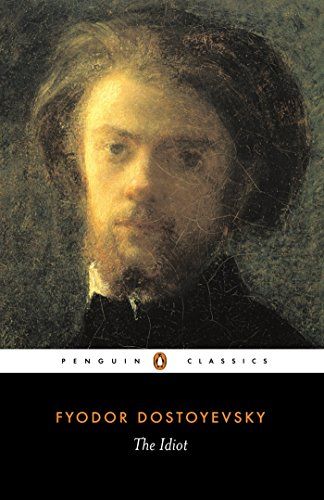 The Idiot by Fyodor Dostoyevsky Prince Myshkin, Dostoyevsky Books, The Brothers Karamazov, Ron Arad, Images Of Christ, Russian Literature, Fyodor Dostoyevsky, Penguin Classics, Book Challenge