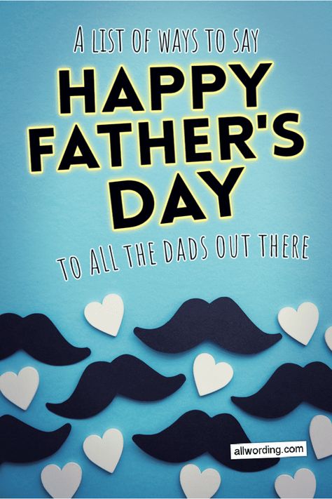 Funny, clever, and poignant ways to say Happy Father's Day to all the dads out there Happy Fathers Day To All Dads, Fathers Day Wishes To All Fathers, Happy Fathers Day To All Dads Quotes, Fathers Day Message Funny, Happy Fathers Day Wishes To All, Happy Fathers Day To All Dads Out There, Dads In Heaven, Happy Father’s Day, Happy Father’s Day To All Dad