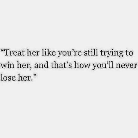 Treat Her Like You Did In The Beginning, He Treats Me Right Quotes, Treat Her Right Quotes, Treat Her Right, Good Instagram Captions, Cute Couple Cartoon, Advice Quotes, Couple Cartoon, She Likes