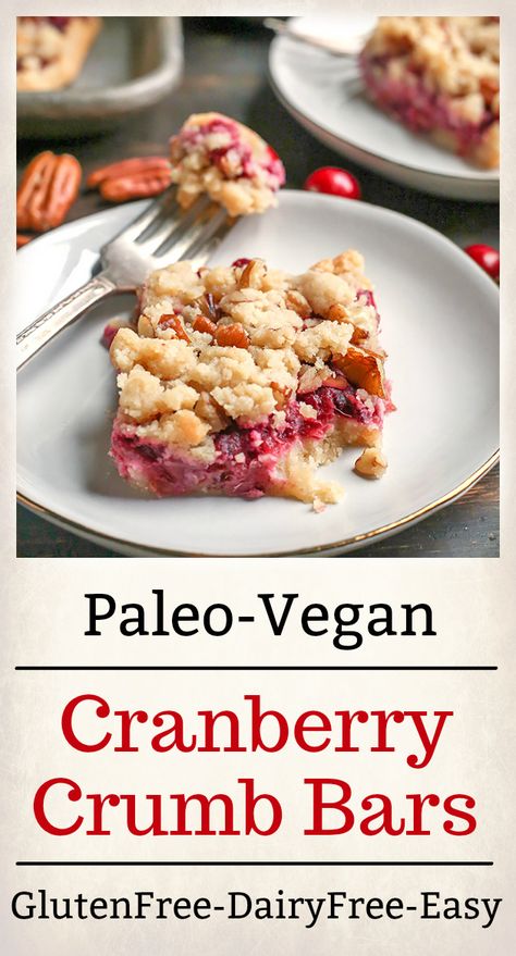 Paleo Vegan Cranberry Crumb Bars - Real Food with Jessica Paleo Christmas, Paleo Thanksgiving, Cranberry Bars, Cranberry Dessert, Paleo Snack, Food Deserts, Crumb Bars, Desserts Keto, Buttery Shortbread