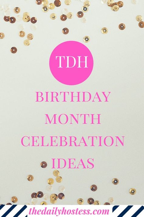 how to celebrate a birthday month, birthday month ideas, birthday party ideas, birthday month ideas Celebrate Birthday All Month, Birthday Month Ideas, One Month Birthday Ideas, Birthday Party Ideas Adult, Happy Birthday Month, Birthday Month Flowers, Ideas Birthday Party, Party Ideas Birthday, Month Ideas