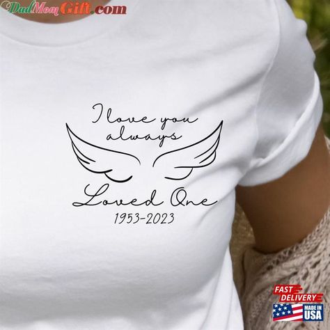 In Memory Of Shirts Ideas, R I P Shirts Ideas, Memorial T Shirts Ideas Design, In Loving Memory Shirts Ideas, Rest In Peace Shirts Ideas, Memorial Tshirt Ideas, Rip Shirts Ideas With Picture, Rip Shirts Ideas, In Memory Shirts