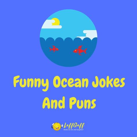 Funny Sea Quotes, Short Quotes About Sea, Sea Jokes, Ocean Jokes, Turtle Sayings, Sea Puns, Beach Jokes, Whale Jokes, Ocean Captions