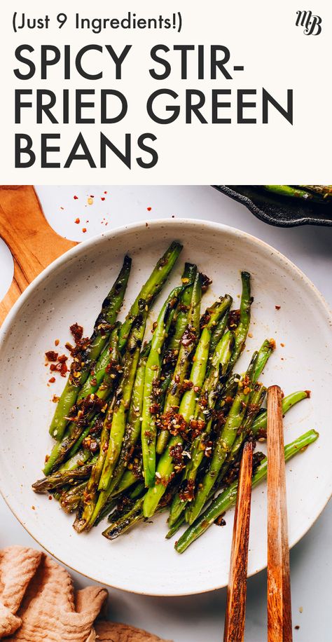 Spicy Stir-Fried Green Beans with ginger, garlic, + red pepper flakes! AKA, the 20-minute side dish of your dreeeams. Pairs perfectly with your favorite Asian-inspired main dishes and beyond! Dry Fried Green Beans, Stir Fry Green Beans, Stir Fry Greens, Easy Green Beans, Ginger Green Beans, Fried Green Beans, Garlic Green Beans, Fried Green, Minimalist Baker