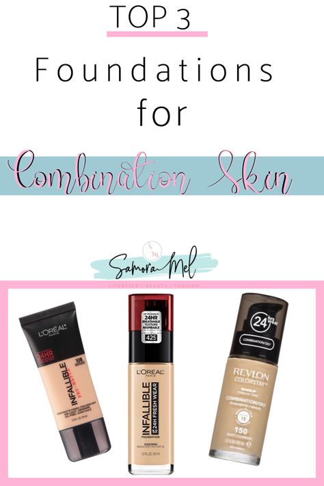 Combination Skin Makeup Products, Combination Skin Foundation, Sirens Makeup, Best Foundation For Combination Skin, Makeup Names, Best Drugstore Foundation, Dry Skin Makeup, Combination Dresses, Oily Skin Care Routine