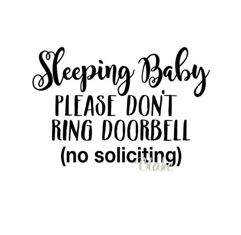 Doorbell Sign, Baby Sleeping Sign, Front Door Decal, No Soliciting, Door Crafts, Laser Engraved Ideas, Silhouette Cameo Machine, Door Decals, Crafty Mama