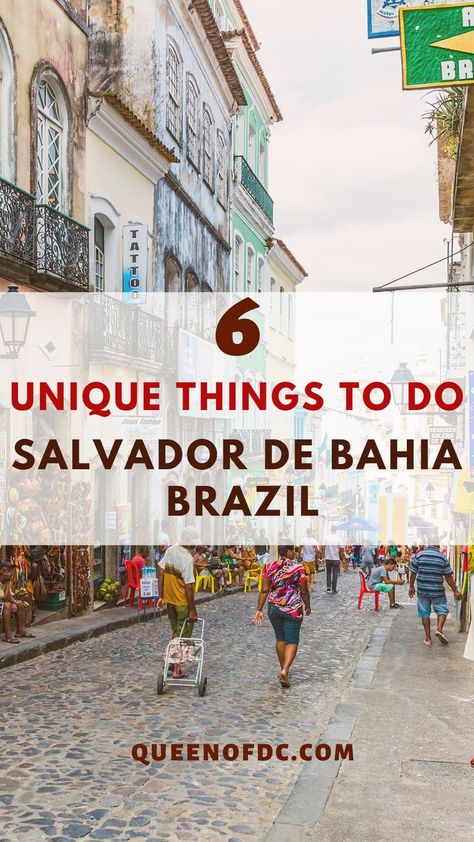 6 Unique Things To Do in Salvador de Bahia, Brazil Brazil Travel Guide, Salvador Brazil, Bahia Brazil, Sao Francisco, Brazil Travel, Travel South, South America Travel, Unique Things, America Travel