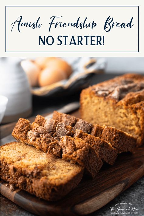 Friendship Bread Without Starter, Amish Friendship Bread Without Starter, Bread Without Starter, Cinnamon Quick Bread, Friendship Cake, Friendship Bread Recipe, Finger Desserts, Amish Bread, Amish Friendship Bread