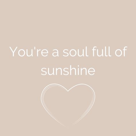 Soul Full Of Sunshine, Sunshine Quotes, Boutique Ideas, You Are My Sunshine, Favorite Color, I Love You, Love Quotes, Love You, Boutique