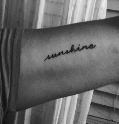 Sunshine tattoo The Word Sunshine Tattoo, You Are My Sunshine Tattoo Small Simple, Sunshine Word Tattoo, Sunshine Tattoo Ideas, Sunshine Tattoos, Tattoo Frases, Handwriting Tattoos, Sunshine Tattoo, Tattoo Placements