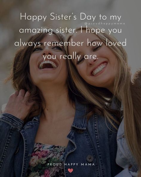 This National Sister’s Day, let your sister know how much you love and appreciate her with these Happy Sister’s Day quotes & wishes! Here you’ll find the best Sisters Day quotes, Happy Sister’s Day quotes, happy Sister’s Day wishes, quotes for sisters day, sisters day wishes, sisters day messages, and more! Happy Sisters Day Quotes, Happy Sisters Day Wishes, Sister Day Quotes, Sisters Day Quotes, Sisters Day Wishes, Sister Quotes Meaningful, Quotes For Sisters, Step Sister Quotes, Meaningful Sister Quotes