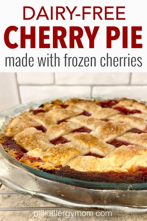 Cherry Pie Recipe Dairy Free + Easy Tips | Milk Allergy Mom Easy Dairy Free Pie, Healthy Cherry Pie, Sugar Free Cherry Pie, Dairy Free Thanksgiving Recipes, Dairy Free Pies, Dairy Free Thanksgiving, Milk Allergy Mom, Sour Cherry Pie, Sugar Free Fruits