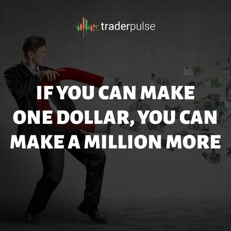 If You Can Make One Dollar, You Can Make A Million More #traderpulse #quotes #tradingmotivation #forex Trader Quotes, Forex Trader, One Dollar, Canning, Quotes, Quick Saves