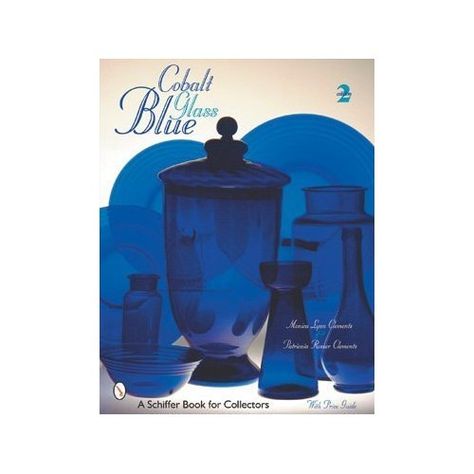 Cover of "Cobalt blue glass" a book for collectors By Monica Lynn Clements,  It's a wonderful book if you want to collect or you just love cobalt blue Cobalt Kitchen, Cobalt Blue Glassware, Cobalt Blue Kitchens, Cobalt Blue Decor, Blue Glass Jewelry, Retro Architecture, Antique Ideas, Elegant Glassware, Blenko Glass