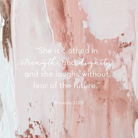 TRUTH TUESDAY: “She is clothed in strength and dignity and she laughs without fear of the future.” -Proverbs 31:25 😇 Fear Of The Future, She Is Clothed, Proverbs 31, Proverbs, The Future, Quick Saves, Clothes