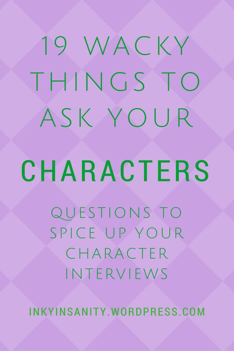 19 Wacky Questions to Ask your Characters – Inky Insanity Questions To Ask Authors, Questions To Ask Characters, Questions To Ask Your Character, Character Interview Questions, Character Questions Personality, Character Building Questions, Silly Questions To Ask, Character Questionnaire, Writing Questions