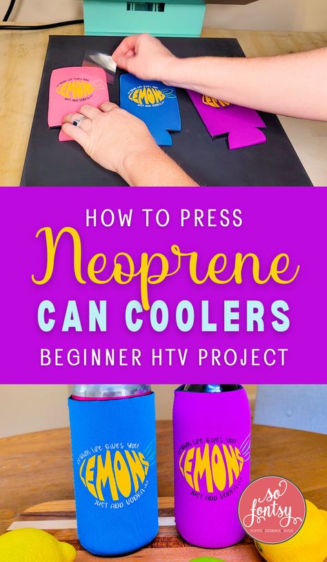 How to Heat Press on Neoprene Can Coolers - So Fontsy Heat Transfer Vinyl Tutorial, Heat Press Projects, Vinyl Projects Silhouette, Heat Transfer Vinyl Projects, Silhouette School Blog, Htv Projects, Christmas Wooden Signs, Lemon Design, Cricut Baby