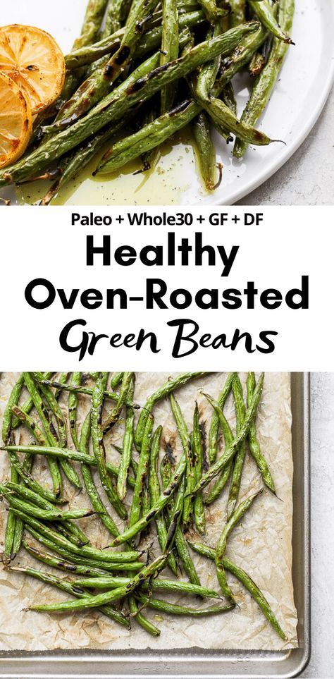 Easy Oven Roasted Green Beans - an easy and delicious side dish for any meal! (gluten-free, dairy-free) #ovenroastedgreenbeans #plantbased #dairyfreerecipes #glutenfreerecipes Roasted Fresh Green Beans, Paleo Green Beans, Oven Green Beans, Fresh Green Bean Recipes, Grilled Green Beans, Oven Roasted Green Beans, Seasoned Green Beans, Paleo Roast, Green Beans Side