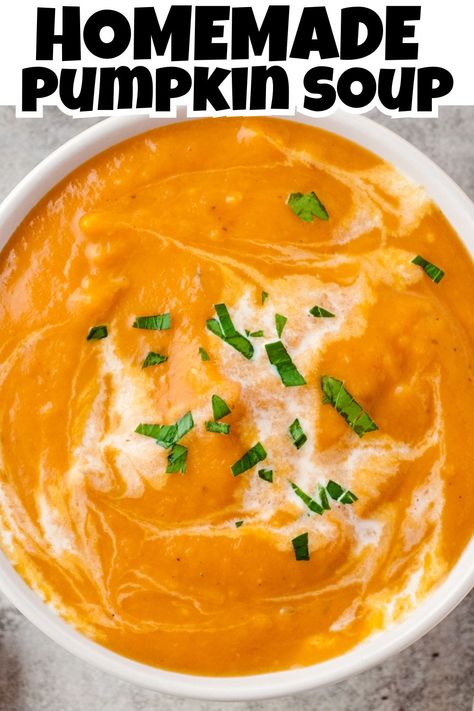 Overhead view of homemade pumpkin soup with herbs on top. The Best Pumpkin Soup, Fresh Pumpkin Soup Recipe Easy, Pumpkin Soup With Fresh Pumpkin, Pumpkin Cream Soup Recipe, Pumpkin Soup From Fresh Pumpkin, Fall Creamy Soup Recipes, Homemade Pumpkin Soup, Pumpkin Vegetable Soup, Pumpkin Puree Soup Recipe