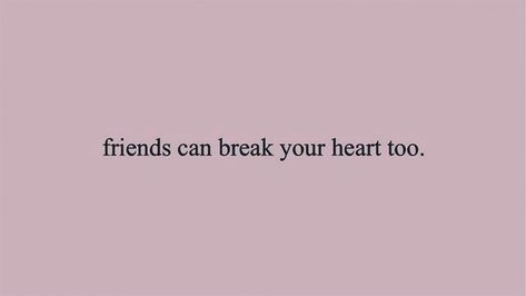 In Love With My Best Friends Brother, Friend Chose Boyfriend Over Me, You Thought They Were Your Friend, You Used To Be My Best Friend, Friends Shouldnt Make You Feel Bad, Loving Your Best Guy Friend, Friends Break Your Heart, Loosing Your Best Friend Quotes Feelings, Liking Your Best Friend