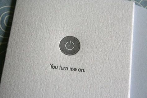 20 Awesome Valentine's Day Cards: For that inner geek in all of us, there’s the Letterpress Printed You Turn Me On Card from Twin Ravens Press featuring the ‘on’ button that appears on your computer. Nerdy Valentines, 21 Cards, Valentine Mailbox, Watercolor Card, Nerd Love, My Funny Valentine, Geek Culture, Letterpress Printing, Funny Valentine