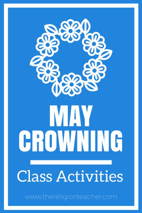 May Crowning Activities Faith Activities, Ccd Activities, Catholic Kids Activities, Religion Activities, Catholic Homeschool, School Goals, Catholic Crafts, Activities Ideas, Mary Catholic