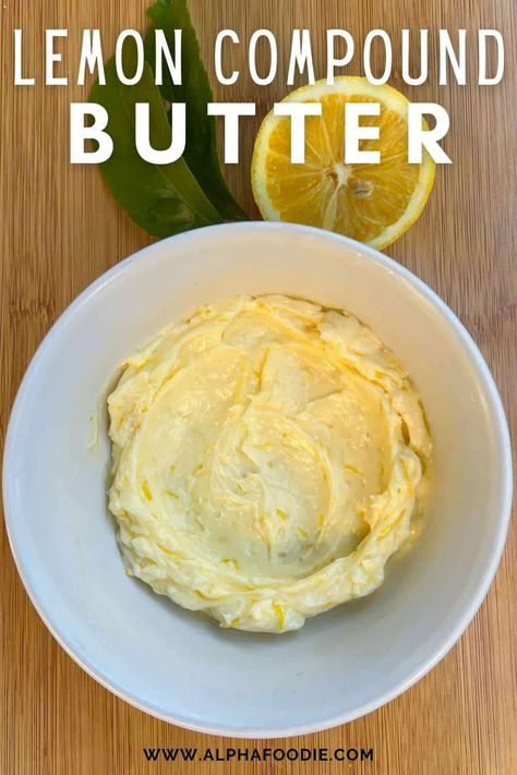 Easy Lemon Butter (+ Flavor Variations) Seafood Potatoes, Potatoes And Veggies, Flavored Butter Recipes, Butter Recipes Homemade, Compound Butter Recipe, Homemade Salsa Recipe, Whipped Butter, Lemon Dessert Recipes, Flavored Butter