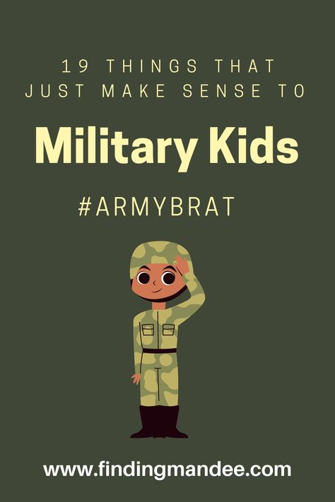 19 Things That Just Make Sense to Military Kids - Finding Mandee Military Kids Quotes, Military Child Month, Homecoming Signs, Military Lifestyle, Toddler Pictures, Army Brat, Military Color, Military Kids, Kids Moves