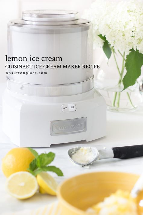 This homemade lemon ice cream recipe is so easy, and is the perfect summer dessert. Fresh ingredients and a Cuisinart Ice Cream Maker are all you need! Homemade Lemon Ice Cream, Cuisinart Ice Cream Recipes, Cuisinart Ice Cream Maker Recipes, Lemon Ice Cream Recipe, Lemon Sorbet Recipe, Sherbet Recipes, Ice Cream Recipes Machine, Strawberry Ice Cream Recipe, Cuisinart Ice Cream