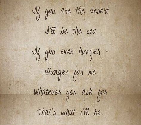 If you are the desert, I'll be the sea. George Michael Lyrics, George Michael Quotes, George Michael Songs, George Michael Music, Number Quotes, George Michael Wham, Michael Love, Lyrics And Chords, George Michael