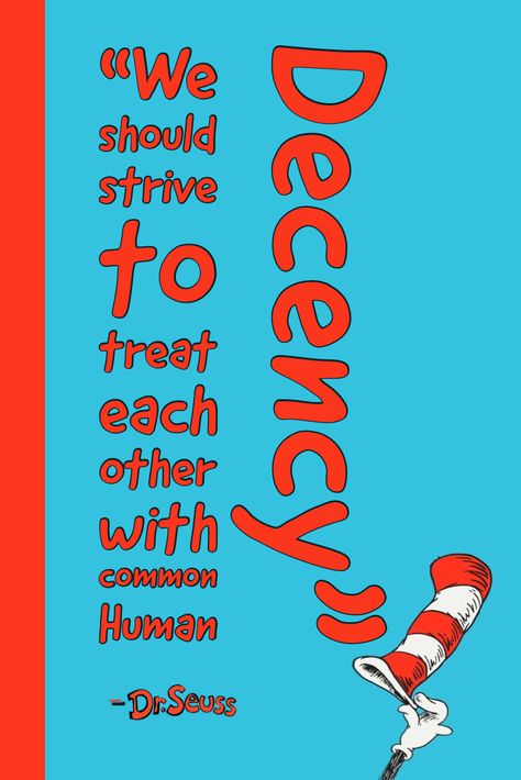 “We should strive to treat each other with common Human Decency” Human Decency, Famous People, Human, Quotes