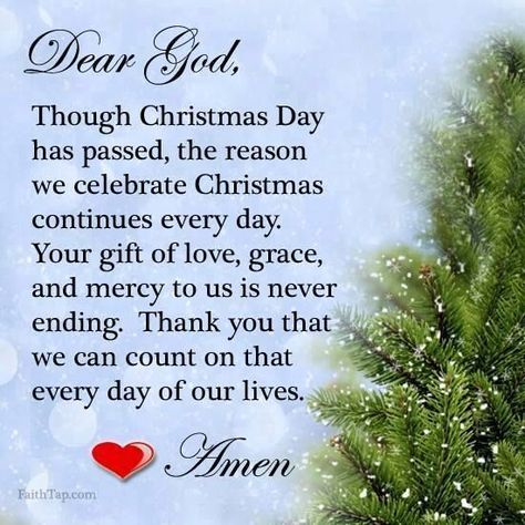 Dear God Though Christmas Has Passed... christmas christmas quotes day after christmas day after christmas quotes Day After Christmas Quotes, After Christmas Quotes, Day After Christmas, Christmas Prayer, Quotes Christmas, Gospel Message, Christmas Blessings, Holiday Quotes, Morning Greetings Quotes