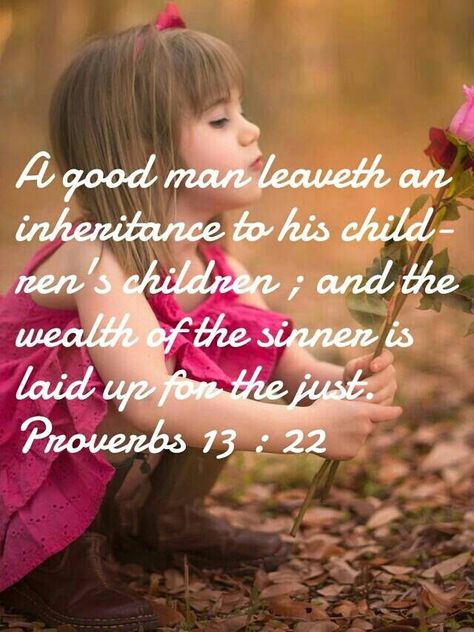 Proverbs 13:22 Proverbs 13 22, Wait Upon The Lord, The Sinner, Proverbs 13, I Love The Lord, Prayer Group, Christian Verses, World Government, Jesus Faith