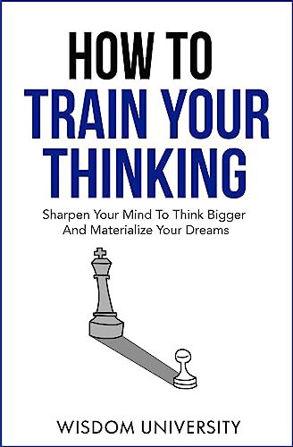 #SelfHelp - How To Train Your Thinking: Sharpen Your Mind To Think Bigger And Materialize Your Dreams - https://www.justkindlebooks.com/how-to-train-your-thinking-sharpen-your-mind-to-think-bigger-and-materialize-your-dreams/ How To Study Books, Think Bigger, Business Books Worth Reading, Empowering Books, Best Self Help Books, Improvement Books, Books To Read Nonfiction, How To Think, 100 Books To Read