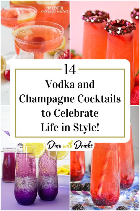 Collage of 4 vodka and champagne cocktails. Champagne Specialty Drink, Pretty Champagne Drinks, Pink Champagne Cocktails, Fun Champagne Cocktails, Cocktail Recipes With Champagne, Champagne Batch Cocktail, Champagne Spritzer Cocktails, Sparkling Cocktail Recipes, Champagne Mixers