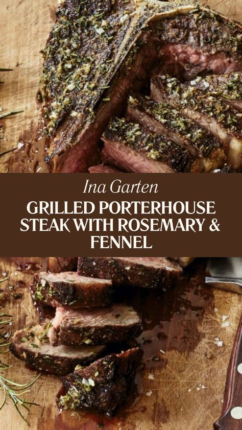 Ina Garten Grilled Porterhouse Steak With Rosemary & Fennel Porterhouse Steak Recipe Cast Iron, Porterhouse Steak Recipe Grill, Steak With Rosemary, Porterhouse Steak Recipe, Grilled Steak Recipe, Grilled Porterhouse Steak, Fennel Recipe, Rosemary Steak, Fennel Recipes