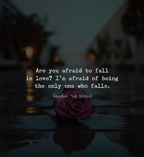 Scared To Love Quotes, Afraid To Fall In Love, Quotes Notes, Share Quotes, Scared To Love, Finding Love Quotes, Falling In Love Quotes, One Sided Love, Breakup Quotes