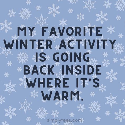 Winter Humor Hilarious Cold Weather, Hate Winter Funny, Cold Weather Quotes, Holiday Quotes Funny, Having A Cold Meme Funny, Winter Memes Humor, Cold Outside Meme Funny, Winter Funny, Winter Humor