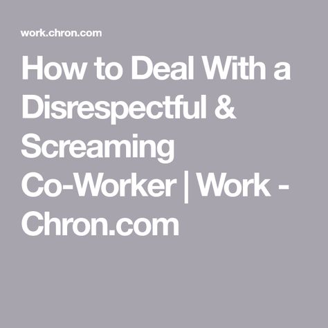 Disrespect In The Workplace Quotes, How To Deal With Disrespectful People, Disrespect Quotes Work, Disrespectful Coworkers Quotes, Dysfunctional Workplace Humor, Disrespect Quotes, Coworker Quotes, Disrespectful People, Workplace Conflict