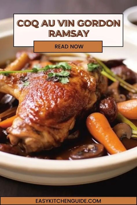 Gordon Ramsay Dishes, Gordon Ramsay Recipes, Coq Au Vin Recipe, Gordon Ramsay Recipe, Famous Chef, Chef Gordon, Poultry Dishes, Chef Gordon Ramsay, Great British Chefs