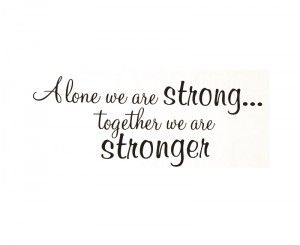 We Are Strong Together Quotes Friends Get Together Quotes, Together Love Quotes, Succeed Quotes, Together We Are Stronger, Together Quotes, Art Lettering, Love Quotes With Images, We Are Strong, Strong Family