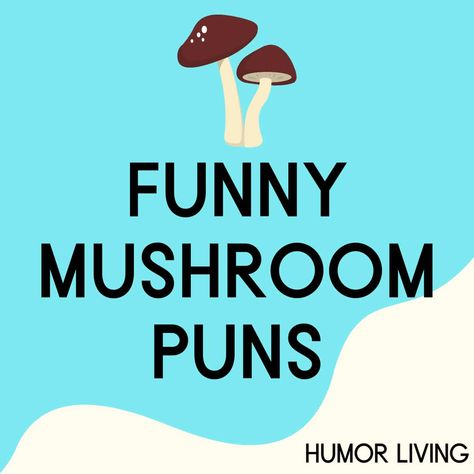 A mushroom is the fruiting body of a fungus. Some are edible, while others aren't. Next time you see one, read hilarious mushroom puns for a laugh. Mushroom Funny Humor, Mushroom Love Quotes, Mushroom Puns Love, Mushroom Puns Funny, Cute Mushroom Quotes, Funny Mushroom Sayings, Mushroom Sayings Quotes, Mushroom Quotes Funny, Cute Mushroom Sayings