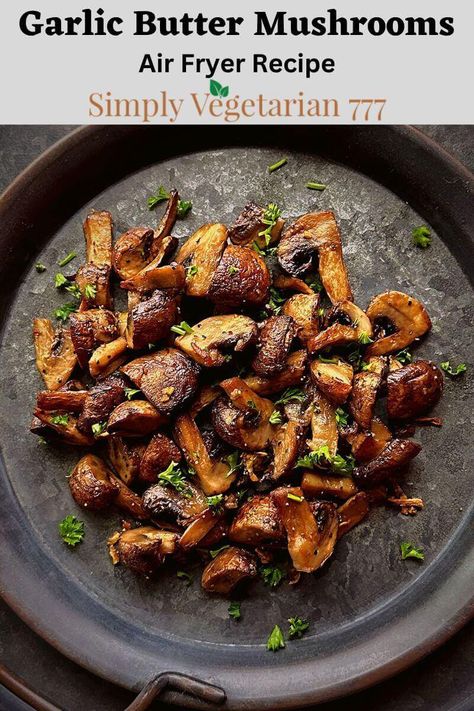 Learn how to make these delicious garlic butter mushrooms in air fryer. These are so delicious, juicy and a perfect side dish to any dinner. #airfryerrecipes #roastedmushrooms #garlicbutter #mushrooms Air Fried Vegetable Recipes, Frozen Mushrooms, Air Fryer Mushrooms, Oven Roasted Mushrooms, Soup Pasta, Mushroom Recipe, Flavorful Vegetables, How To Cook Mushrooms, Vegetarian Side Dishes