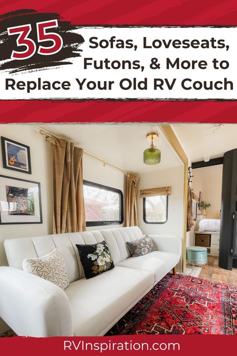 The couch that came with your RV probably leaves a lot to be desired. Even though RV couches are anchored to your camper's floor, it doesn't mean you can't rip it out and replace it with your own. In this article, we're sharing 35+ options for couches, loveseats, and futons to replace your old RV couch. #rvlivingroom #rvrenovation #rvinspiration Rv Couch Replacement, Rv Couch, Rv Sofa Bed, Rv Living Room, Camper Flooring, Rv Sofas, Colorful Couch, Rv Furniture, Leather Futon