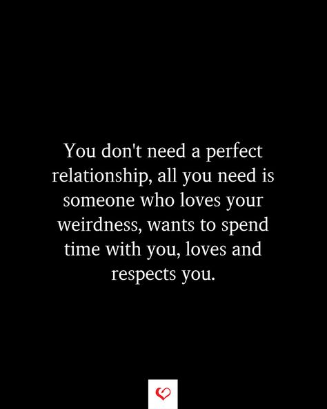 A Perfect Relationship, Relationship Quote, Quote Love, Perfect Relationship, Respect Yourself, Find Someone Who, Love And Respect, Love Couple, Relationship Quotes