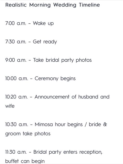 Morning wedding schedule Morning Wedding Timeline, Morning Wedding Reception, Wedding Schedule Timeline, Brunch Reception, Wedding Day Itinerary, Wedding Logistics, Wedding Brunch, Wedding Schedule, Tiny Wedding