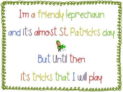 Elf on the Shelf--St. Patty's Day Style    four little poems from a leprechaun to go with pranks Leprechaun Tricks, March Ideas, Spring Break Kids, March Crafts, Creative Party Ideas, Kids Baskets, School Tool, Irish Saints, First Grade Teachers